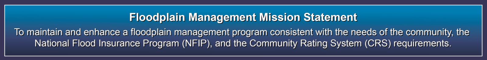 FLOODPLAIN MISSION STATEMENT